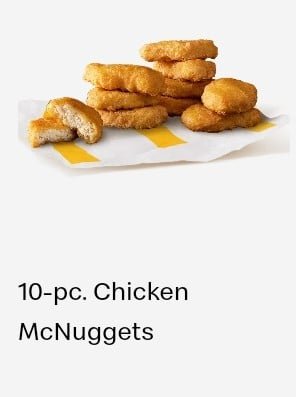 10 PC CHICKEN MCNUGGETS 10 PC CHICKEN MCNUGGETS